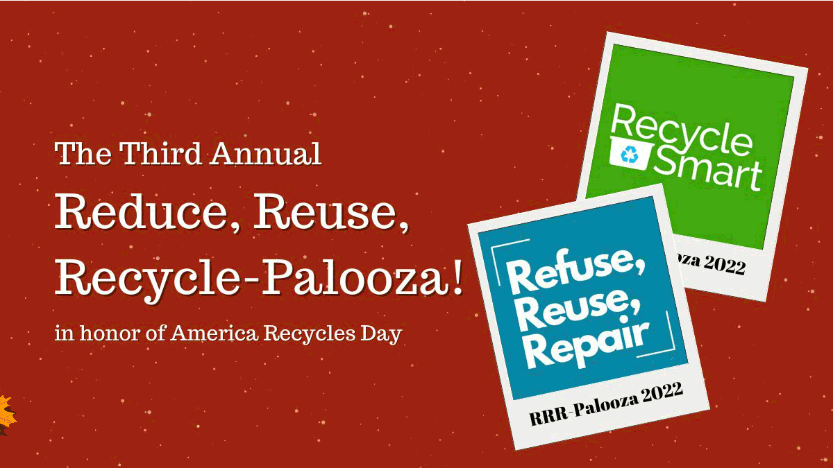 Reduce, Reuse, Recycle-Palooza! | Recycle Smart